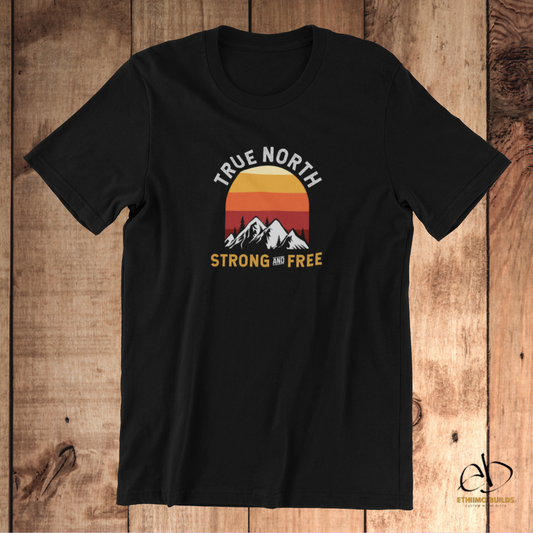 True North Strong and Free Unisex Souvenir T-shirt