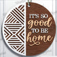 DIY Wooden Door Sign Kit – "It’s So Good to Be Home" with Modern Geometric Design